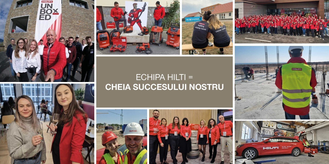 ECHIPA HILTI = CHEIA SUCCESULUI NOSTRU